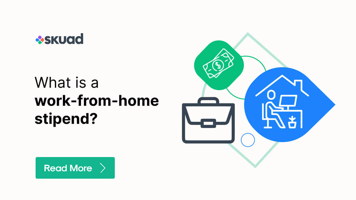 What Is A Work from home Stipend Skuad